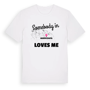 Någon i Marshchapel älskar mig t-shirt – ekologisk bomull t-shirt från Pinshirt