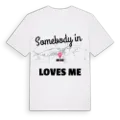 Någon i Mere älskar mig t-shirt