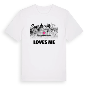 Någon i North Northamptonshire älskar mig t-shirt – ekologisk bomull t-shirt från Pinshirt