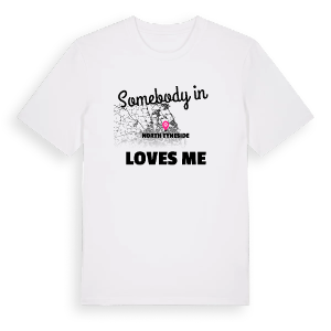 Någon i North Tyneside älskar mig t-shirt – ekologisk bomull t-shirt från Pinshirt