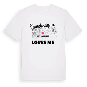 Någon i Out Rawcliffe älskar mig t-shirt – ekologisk bomull t-shirt från Pinshirt