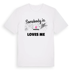Någon i Overton älskar mig t-shirt – ekologisk bomull t-shirt från Pinshirt