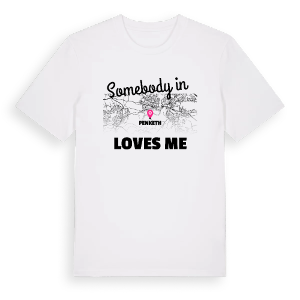Någon i Penketh älskar mig t-shirt – ekologisk bomull t-shirt från Pinshirt