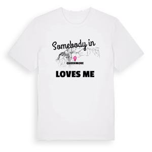Någon i Quernmore älskar mig t-shirt – ekologisk bomull t-shirt från Pinshirt