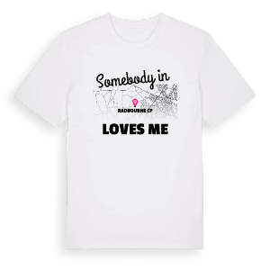 Någon i Radbourne CP älskar mig t-shirt – ekologisk bomull t-shirt från Pinshirt