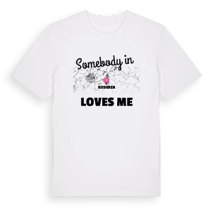 Någon i Rushden älskar mig t-shirt – ekologisk bomull t-shirt från Pinshirt