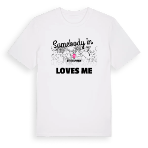Någon i St Stephen älskar mig t-shirt – ekologisk bomull t-shirt från Pinshirt