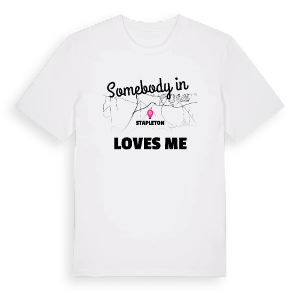 Någon i Stapleton älskar mig t-shirt – ekologisk bomull t-shirt från Pinshirt