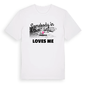 Någon i Thurrock älskar mig t-shirt – ekologisk bomull t-shirt från Pinshirt