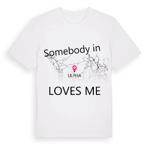Någon i Ulpha älskar mig t-shirt – ekologisk bomull t-shirt från Pinshirt