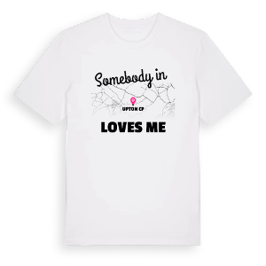 Någon i Upton CP älskar mig t-shirt – ekologisk bomull t-shirt från Pinshirt