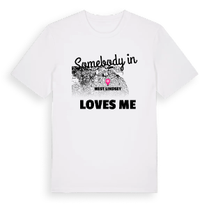 Någon i West Lindsey älskar mig t-shirt – ekologisk bomull t-shirt från Pinshirt