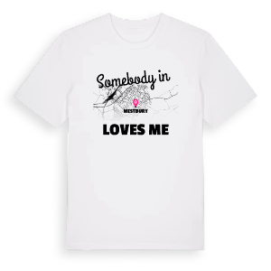 Någon i Westbury älskar mig t-shirt – ekologisk bomull t-shirt från Pinshirt