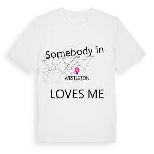 Någon i Westleton älskar mig t-shirt – ekologisk bomull t-shirt från Pinshirt
