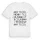 White Colne ordlek t-shirt