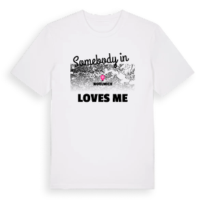Någon i Woolwich älskar mig t-shirt – ekologisk bomull t-shirt från Pinshirt