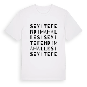 Seyitefendi Mahallesi ordlek t-shirt – ekologisk bomull t-shirt från Pinshirt