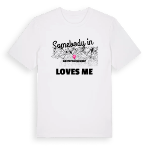 Någon i Weststellingwerf älskar mig t-shirt – ekologisk bomull t-shirt från Pinshirt
