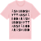 Pink Cotton t-shirt med Åsmundshyttans fäbodar ordlek t-shirt