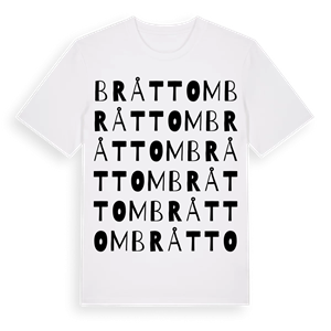 Bråttom ordlek t-shirt – ekologisk bomull t-shirt från Pinshirt