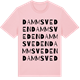 Pink Cotton t-shirt med Dammsveden ordlek t-shirt