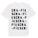 White t-shirt med Erik-Påls ordlek t-shirt
