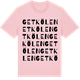Pink Cotton t-shirt med Getkölen ordlek t-shirt