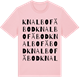 Pink Cotton t-shirt med Knalbo fäbod ordlek t-shirt