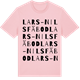 Pink Cotton t-shirt med Lars-Nils fäbod ordlek t-shirt
