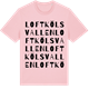 Pink Cotton t-shirt med Loftkölsvallen ordlek t-shirt
