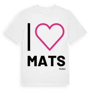 Jag älskar Mats t-shirt stort tryck – ekologisk bomull t-shirt från Pinshirt