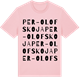 Pink Cotton t-shirt med Per-Olofs koja ordlek t-shirt