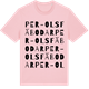 Pink Cotton t-shirt med Per-Ols fäbodar ordlek t-shirt