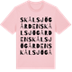 Pink Cotton t-shirt med Skålsjögården ordlek t-shirt