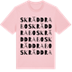 Pink Cotton t-shirt med Skräddrabo ordlek t-shirt