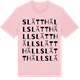 Pink Cotton t-shirt med Slätthäll ordlek t-shirt