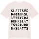 Vintage White t-shirt med Slåttsvedjorna ordlek t-shirt