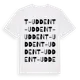 White t-shirt med T-Udden ordlek t-shirt