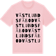 Pink Cotton t-shirt med Västlunds fäbod ordlek t-shirt