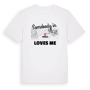Någon i Twello älskar mig t-shirt – ekologisk bomull t-shirt från Pinshirt
