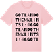 Pink Cotton t-shirt med GOTLAND OTHEM KLINTS 1:46 ordlek t-shirt