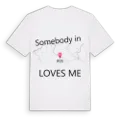Någon i Bize älskar mig t-shirt