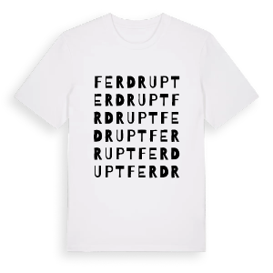 Ferdrupt ordlek t-shirt – ekologisk bomull t-shirt från Pinshirt