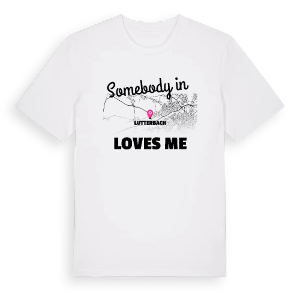 Någon i Lutterbach älskar mig t-shirt – ekologisk bomull t-shirt från Pinshirt