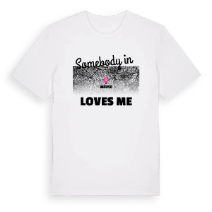 Någon i Meuse älskar mig t-shirt – ekologisk bomull t-shirt från Pinshirt