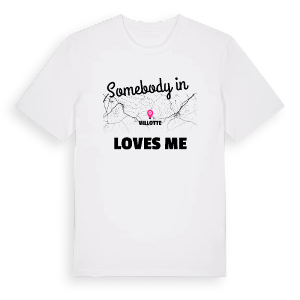 Någon i Villotte älskar mig t-shirt – ekologisk bomull t-shirt från Pinshirt
