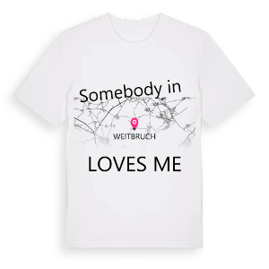 Någon i Weitbruch älskar mig t-shirt – ekologisk bomull t-shirt från Pinshirt