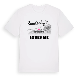 Någon i Het Hogeland älskar mig t-shirt – ekologisk bomull t-shirt från Pinshirt