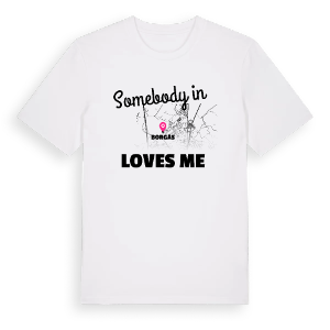 Någon i Borgås älskar mig t-shirt – ekologisk bomull t-shirt från Pinshirt
