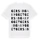 White t-shirt med Gersingabygget ordlek t-shirt